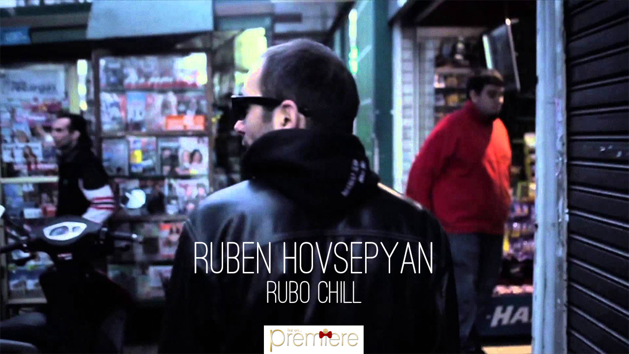 Rubén Hovsepyan – RUBO CHILL
