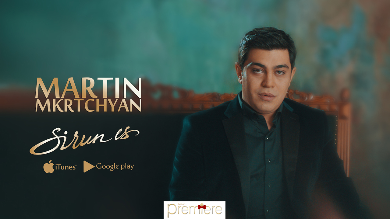 Martin Mkrtchyan - Sirun Es