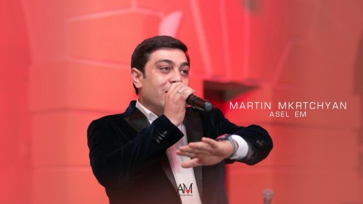 Martin Mkrtchyan - Asel em