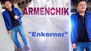 Armenchik – Enkerner