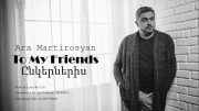 Ara Martirosyan – To My Friends