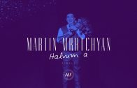 Martin Mkrtchyan – Halvuma
